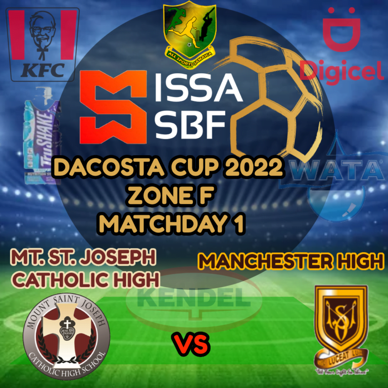 Mt. St. Joseph Catholic High Vs Manchester High Zone F DaCosta Cup 2022