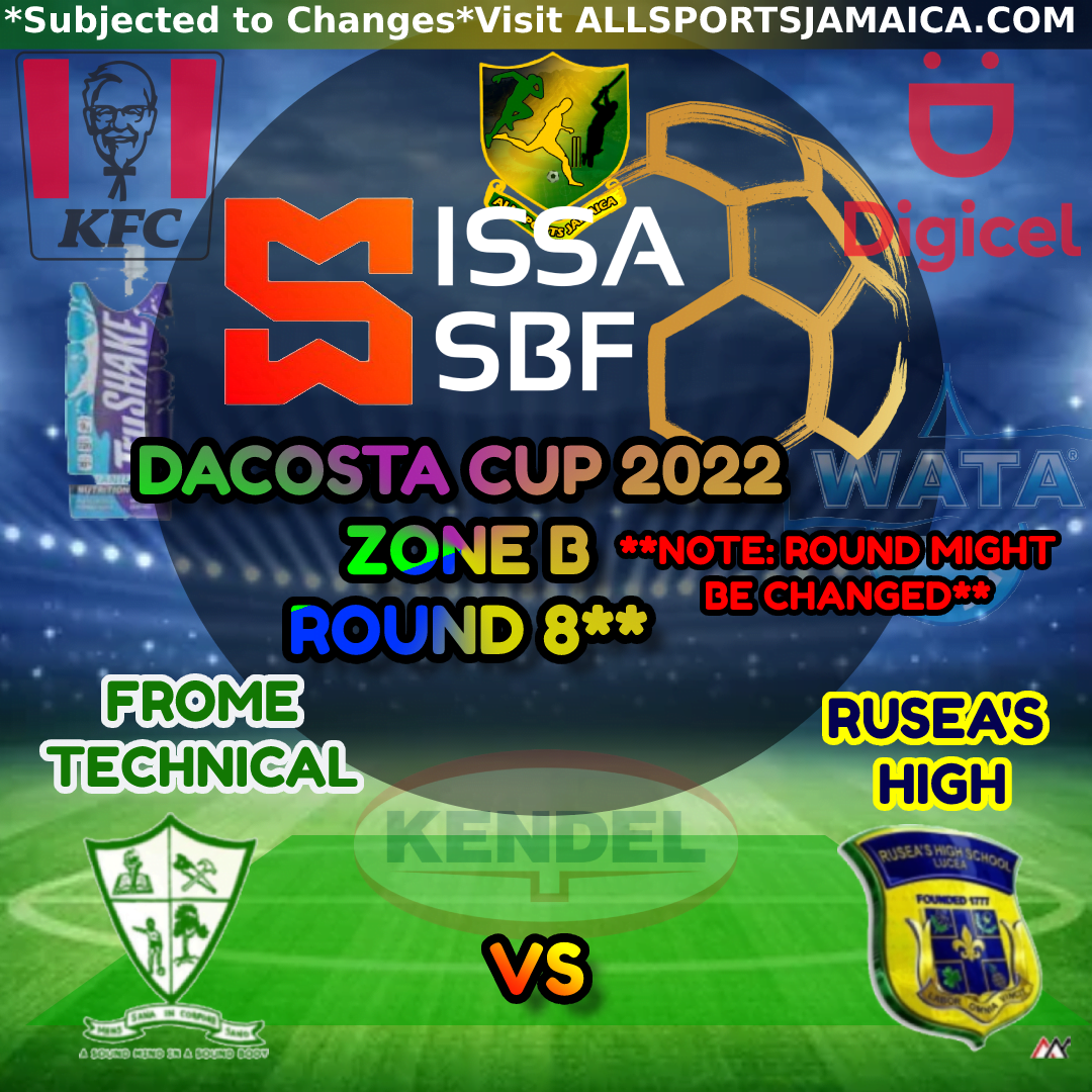 Frome Tech Vs Rusea’s High Zone B DaCosta Cup 20222023 All Sports